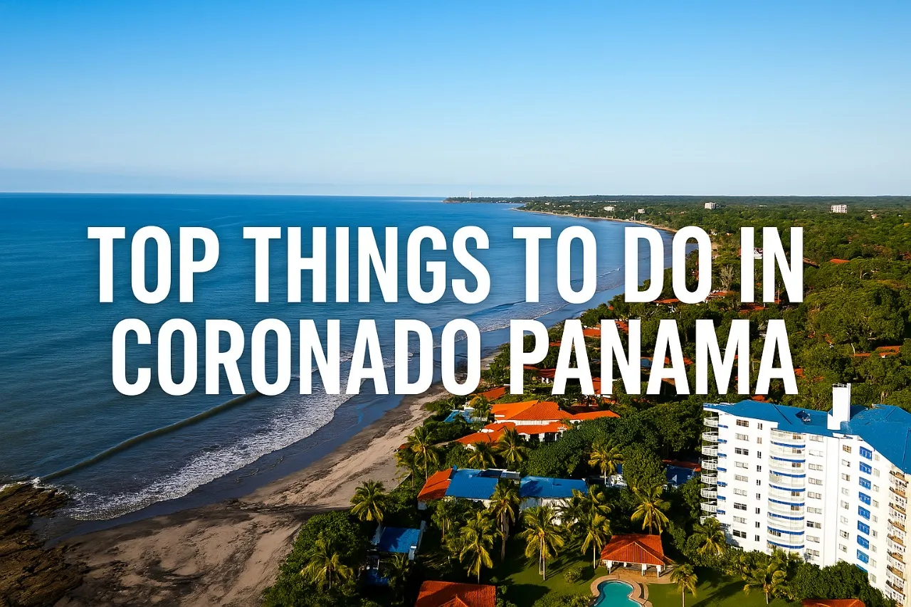 Top 30 Things to Do in Coronado, Panama & Nearby Beach Towns